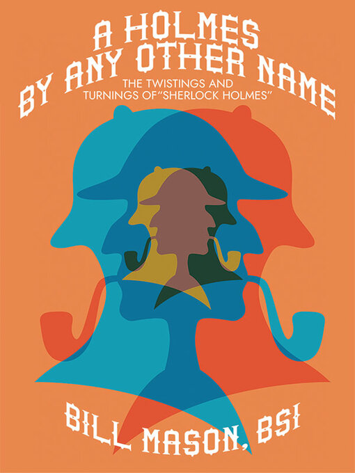 Title details for A Holmes by Any Other Name by Bill Mason - Available